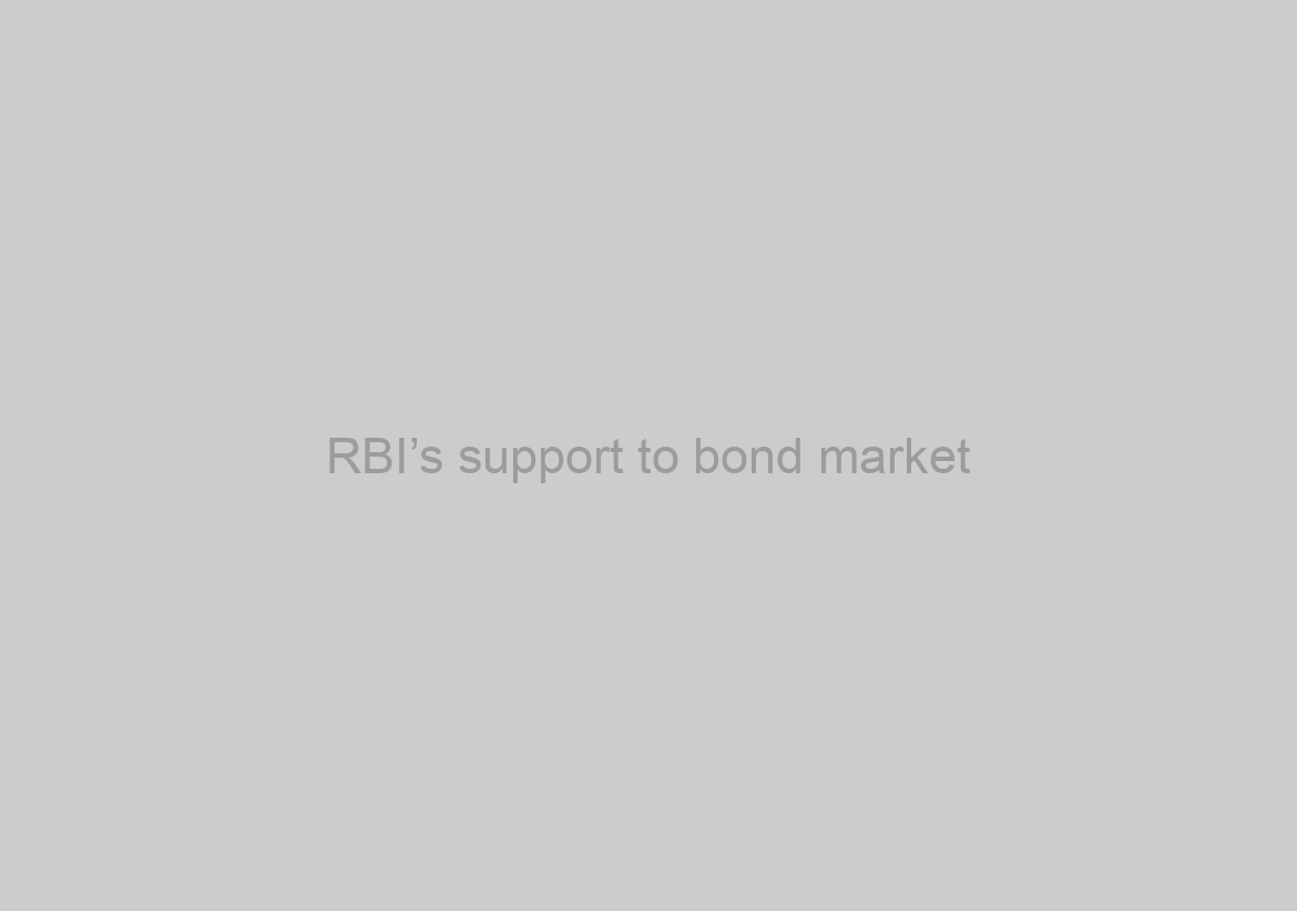 RBI’s support to bond market